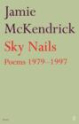 Sky Nails : Poems 1979-1997 - eBook