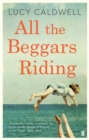 All the Beggars Riding - Book