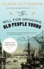 The Mill for Grinding Old People Young - eBook
