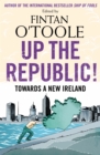 Up the Republic! : Towards a New Ireland - eBook