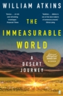 The Immeasurable World : A Desert Journey - Book
