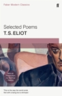 Selected Poems of T. S. Eliot : Faber Modern Classics - Book