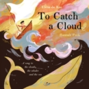 To Catch A Cloud - Book
