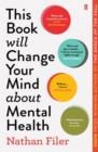 This Book Will Change Your Mind About Mental Health : A journey into the heartland of psychiatry - Book