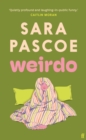 Weirdo : 'Intense, also BRILLIANT, funny and forensically astute.' Marian Keyes - Book