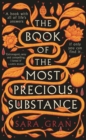 The Book of the Most Precious Substance : Discover this year’s most spellbinding quest novel - Book