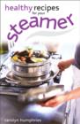 Healthy Recipes for your Steamer - eBook