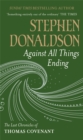 Against All Things Ending : The Last Chronicles of Thomas Covenant - Book