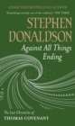 Against All Things Ending : The Last Chronicles of Thomas Covenant - eBook