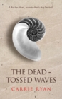 The Dead-Tossed Waves - eBook