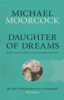 Daughter of Dreams : Book One of Elric: The Moonbeam Roads - eBook