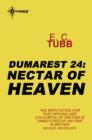 Nectar of Heaven : The Dumarest Saga Book 24 - eBook