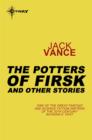 The Potters of Firsk and Other Stories - eBook