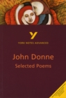 Selected Poems of John Donne: York Notes Advanced everything you need to catch up, study and prepare for and 2023 and 2024 exams and assessments - Book