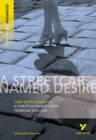 Streetcar Named Desire: York Notes Advanced everything you need to catch up, study and prepare for and 2023 and 2024 exams and assessments - Book