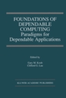 Foundations of Dependable Computing : Paradigms for Dependable Applications - eBook