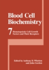 Blood Cell Biochemistry : Hematopoietic Cell Growth Factors and Their Receptors - eBook