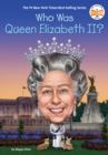 Who Was Queen Elizabeth II? - eBook