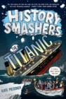 History Smashers: The Titanic - Book