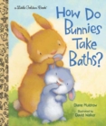How Do Bunnies Take Baths? - Book