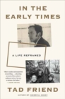 In the Early Times : A Life Reframed  - Book