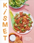Kismet : Bright, Fresh, Vegetable-Loving Recipes - Book