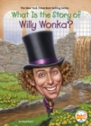 What Is the Story of Willy Wonka? - eBook