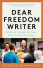 Dear Freedom Writer : Stories of Hardship and Hope from the Next Generation - Book