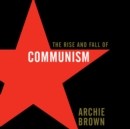 Rise and Fall of Communism - eAudiobook