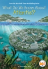 What Do We Know About Atlantis? - Book
