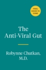 The Anti-viral Gut : Tackling Pathogens from the Inside Out - Book