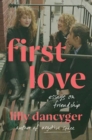 First Love : Essays on Friendship - Book