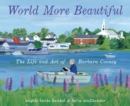 World More Beautiful : The Life and Art of Barbara Cooney - Book