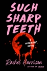 Such Sharp Teeth - eBook