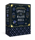 Spells to Raise Hell Cards : 50 Spells and Rituals to Reveal Your Inner Power - Book