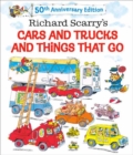 Richard Scarry's Cars and Trucks and Things That Go : 50th Anniversary Edition - Book