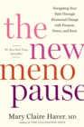 The New Menopause : Navigating Your Path Through Hormonal Change with Purpose, Power, and Facts - Book