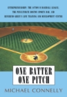 One Batter One Pitch : Entrepreneurship; the Action B Baseball League; the Penultimate Boston Sports Bar; and Reverend Green's Life Training and Development Center - eBook