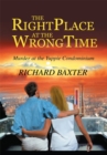 The Right Place at the Wrong Time : Murder at the Yuppie Condominium - eBook