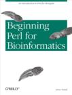 Beginning Perl for Bioinformatics : An Introduction to Perl for Biologists - eBook
