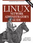 Linux Network Administrator's Guide : Infrastructure, Services, and Security - eBook