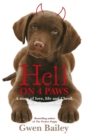 Hell On 4 Paws : How Britain's leading Pet Behaviourist met her match - eBook