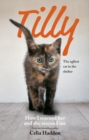 Tilly: The Ugliest Cat : How I Rescued Her and She Rescued Me - eBook