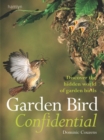 Garden Bird Confidential : Discover the hidden world of garden birds - eBook