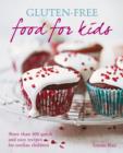 Gluten-free Food for Kids : More than 100 quick and easy recipes for coeliac children - eBook