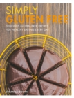 Simply Gluten Free : Delicious gluten-free recipes for healthy eating every day - eBook