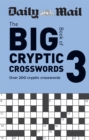 Daily Mail Big Book of Cryptic Crosswords Volume 3 : Over 200 cryptic crosswords - Book