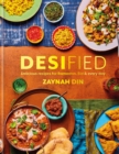 Desified : Delicious recipes for Ramadan, Eid & every day - Book