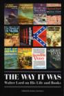 The Way It Was : Walter Lord on His Life and Books - eBook