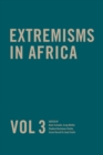 Extremisms in Africa Vol 3 Volume 3 - Book